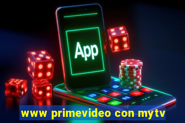 www primevideo con mytv