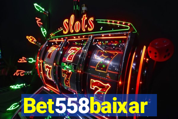 Bet558baixar