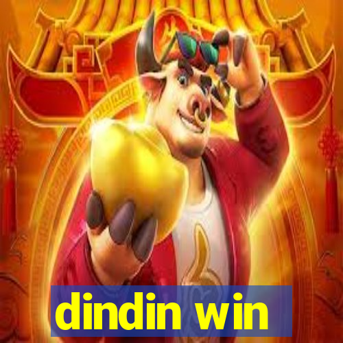 dindin win