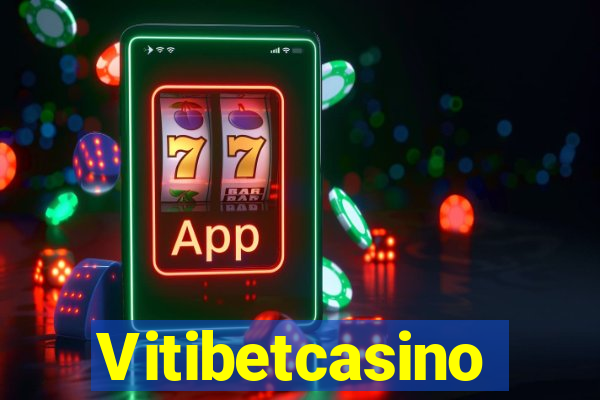 Vitibetcasino