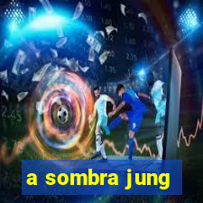 a sombra jung