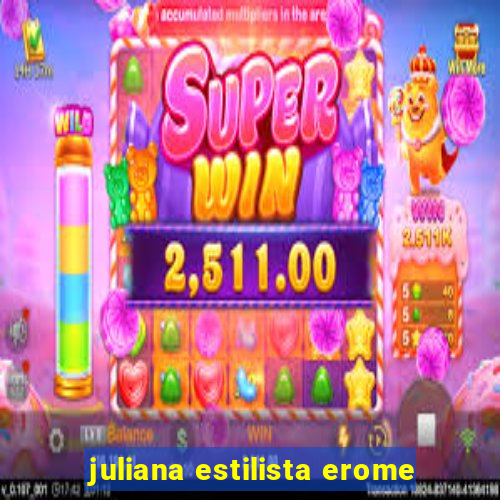 juliana estilista erome