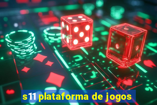 s11 plataforma de jogos