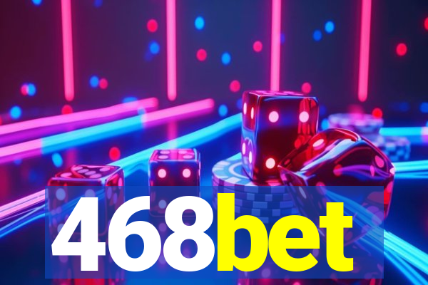 468bet