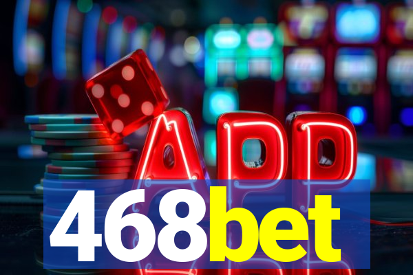 468bet