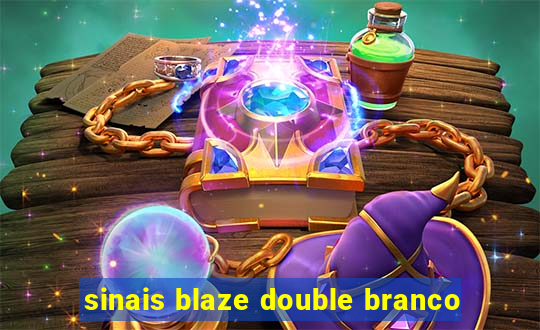 sinais blaze double branco