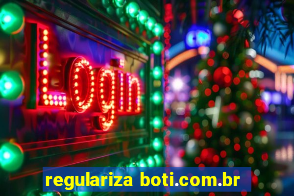 regulariza boti.com.br