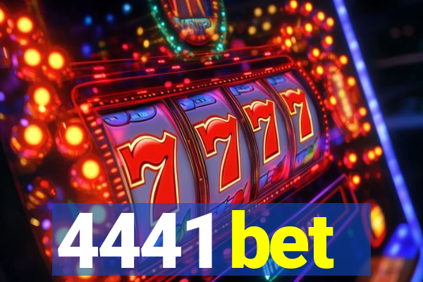 4441 bet