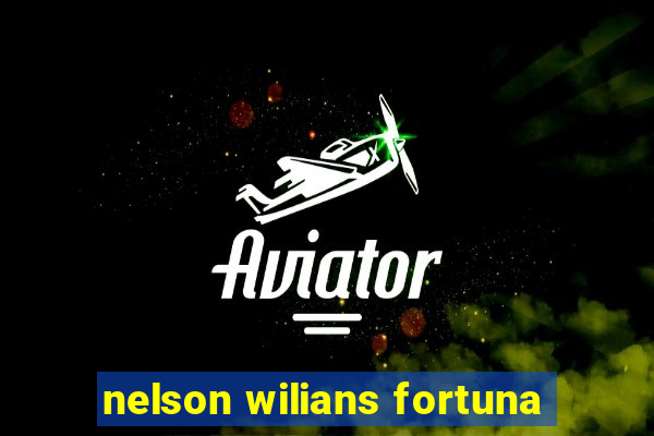 nelson wilians fortuna