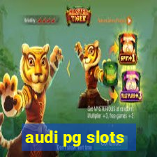 audi pg slots