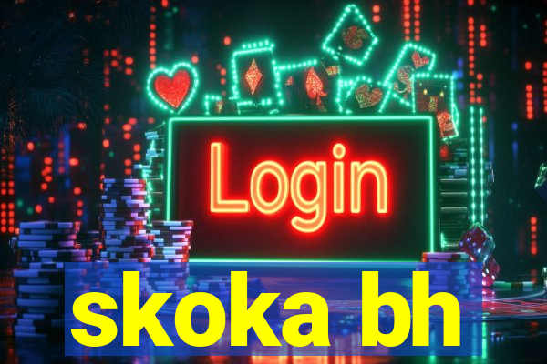 skoka bh