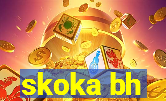 skoka bh