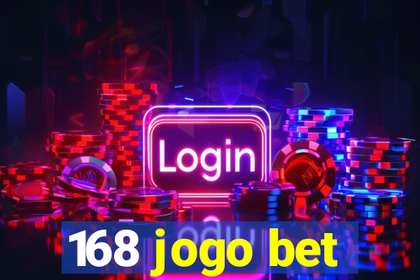 168 jogo bet