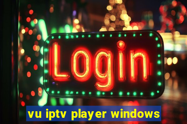 vu iptv player windows