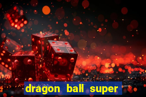 dragon ball super dublado drive