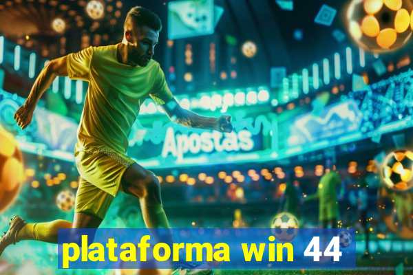 plataforma win 44