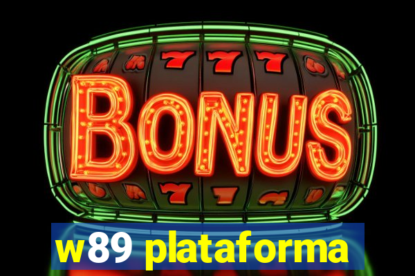 w89 plataforma