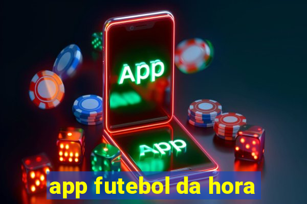 app futebol da hora