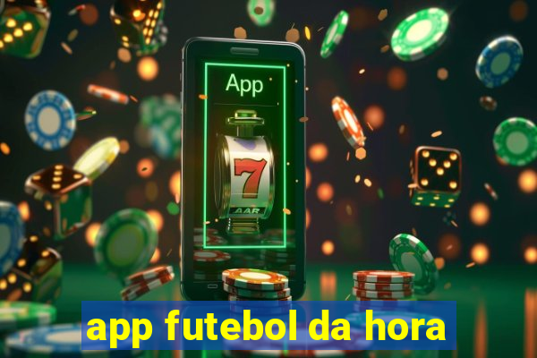 app futebol da hora