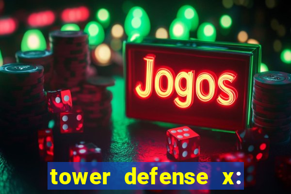 tower defense x: beta codes