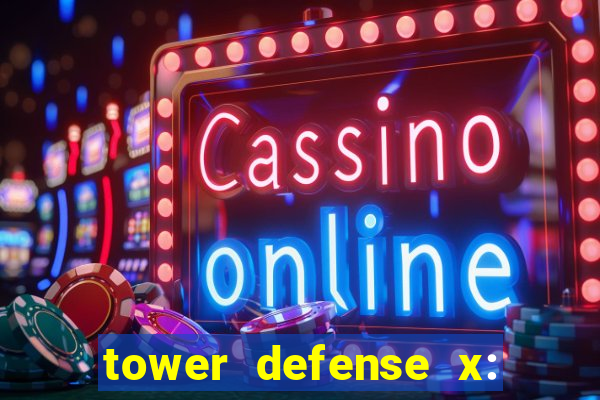 tower defense x: beta codes