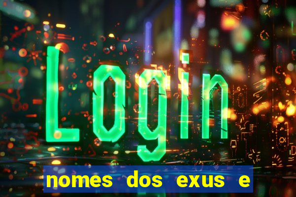 nomes dos exus e seus significados