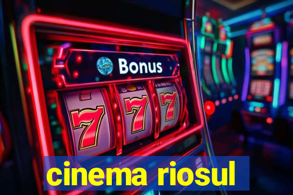 cinema riosul