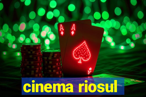 cinema riosul