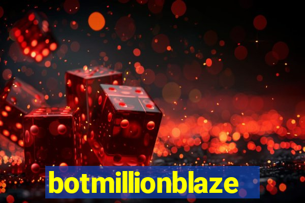 botmillionblaze