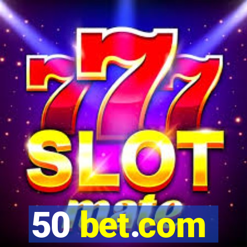 50 bet.com