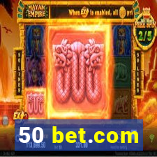 50 bet.com