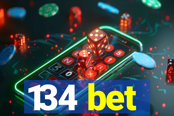 134 bet