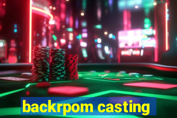 backrpom casting