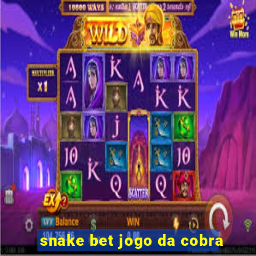 snake bet jogo da cobra