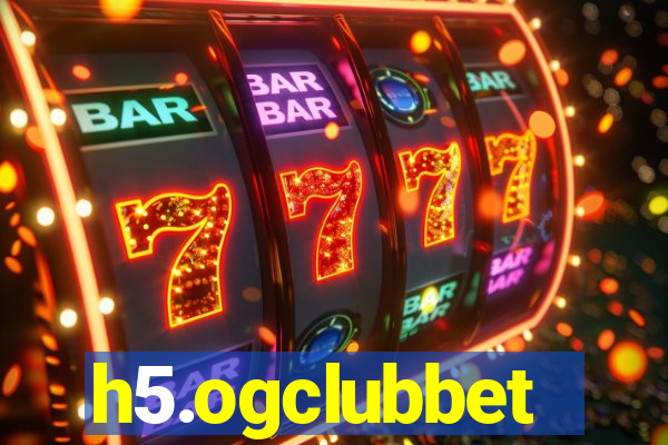 h5.ogclubbet