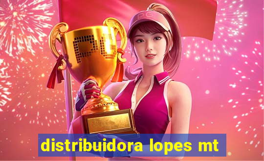 distribuidora lopes mt