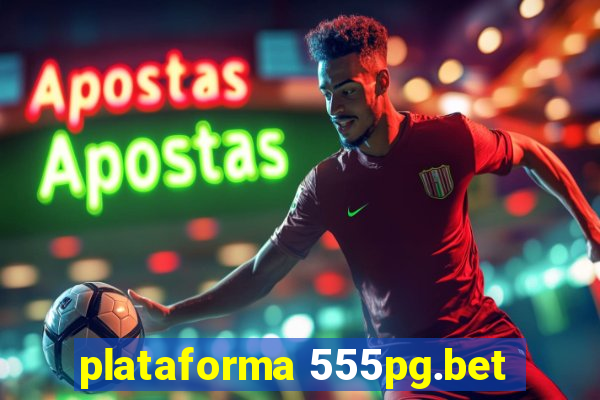 plataforma 555pg.bet