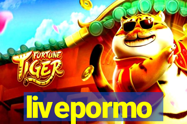 livepormo