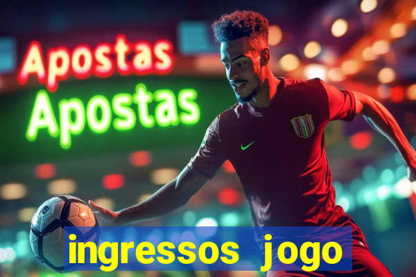 ingressos jogo paris saint germain