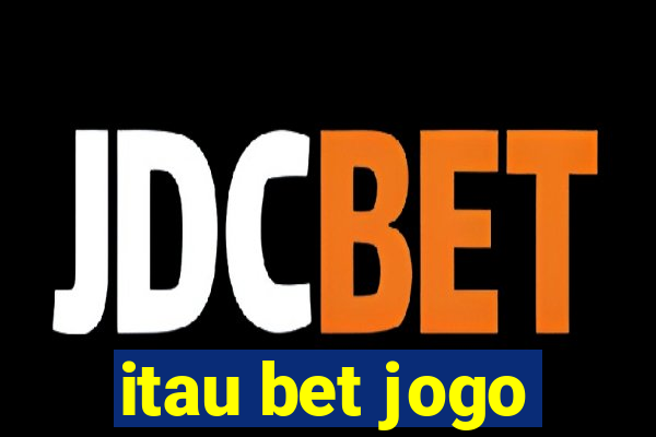 itau bet jogo