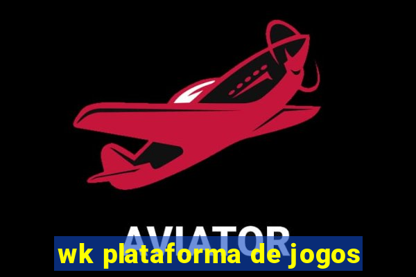 wk plataforma de jogos