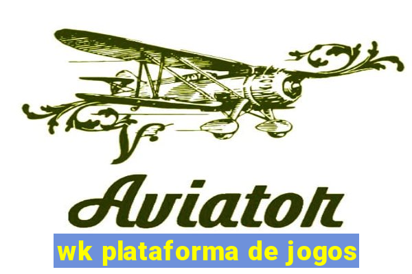 wk plataforma de jogos