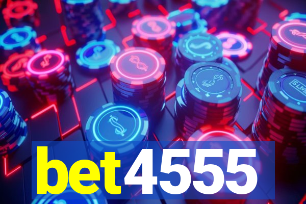 bet4555