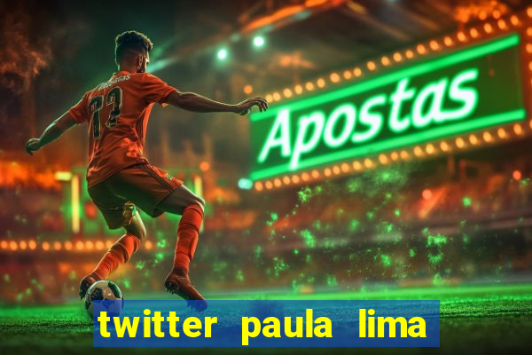 twitter paula lima musa do corinthians