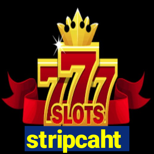 stripcaht