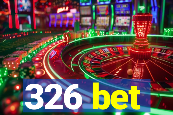 326 bet