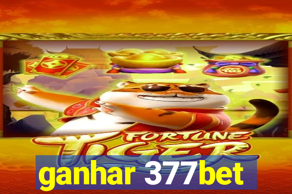 ganhar 377bet