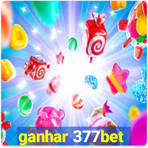 ganhar 377bet