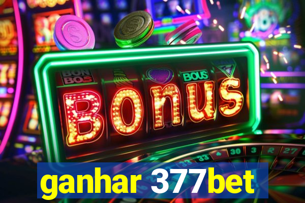 ganhar 377bet