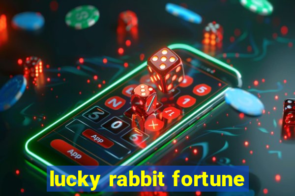 lucky rabbit fortune